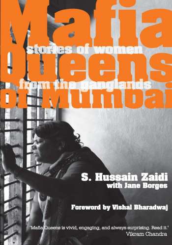 Mafia Queens Of Mumbai (Stories Of Woman From The Ganglands)